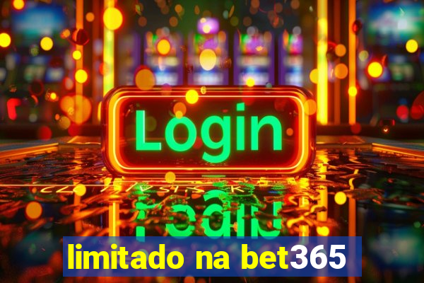 limitado na bet365